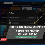 How to Add People on Spotify A Guide for Android, iOS, Mac, and PC