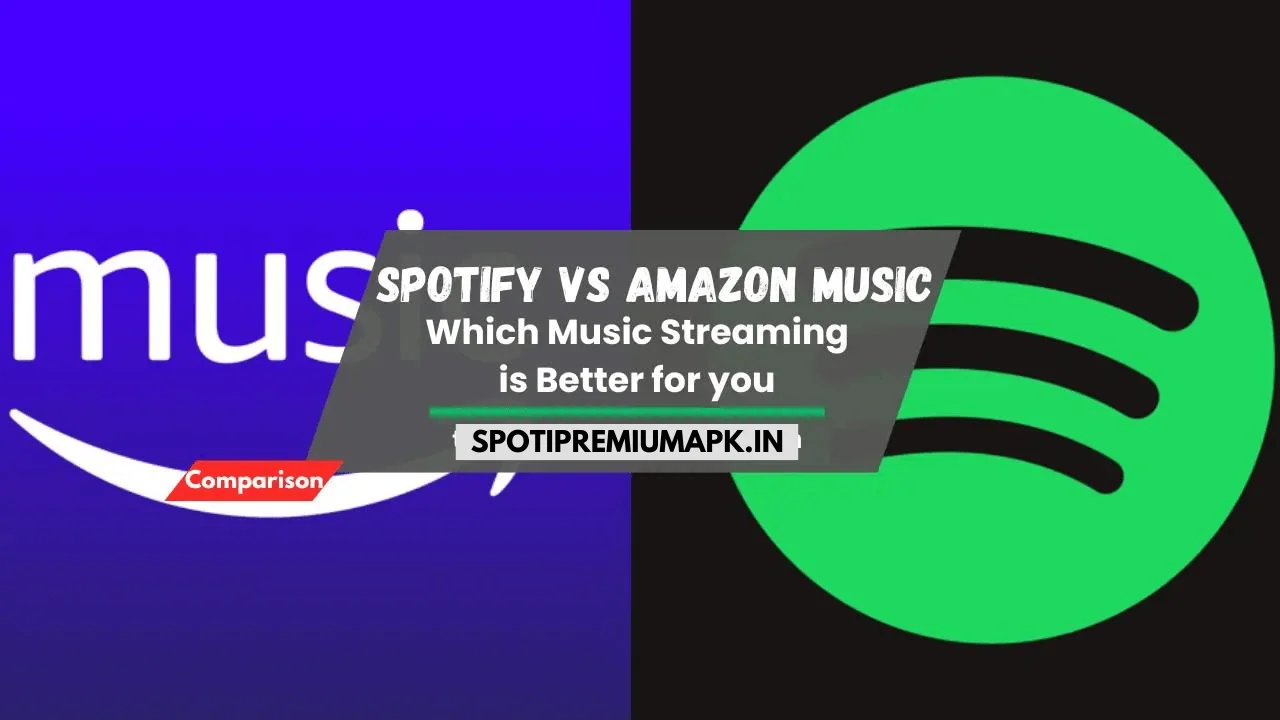 Spotify vs Amazon Music: Which Music Streaming Service Is Better 2024